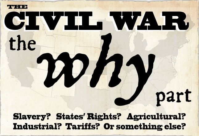 The Civil War: the WHY part