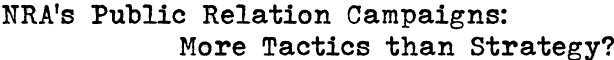 NRA's PR Campaigns: More Tactics than Strategy?