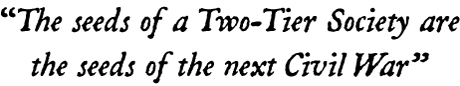 The Seeds of a a 2-Tier Society are the seeds of a the next Civil War