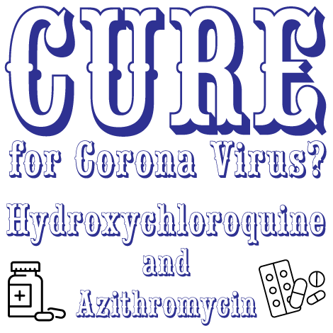 Cure for Corona Virus? - Hydroxychloroquine & Azithromycin