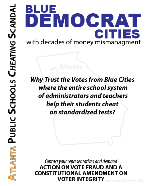 Blue Democratic Cities: Why Trust the Votes from Blue Cities where the entire school system  of administrators and teachers help their students cheat on standardized tests?