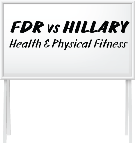 FDR vs Hillary - Health and Phyical Fitness