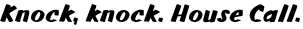 Knock, knock. House Call.