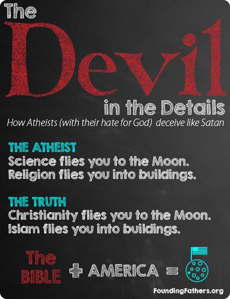 The Devil in the Details: How Atheists (with their hate for God) deceive like Satan