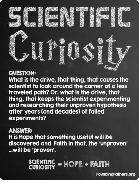 Scientific Curiosity = Hope + Faith